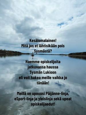 Kesälomalainen! Jää Sysmään! Hae meille nyt opintopolku.fi - palvelussa! #sysmä #kesäloma #fyp #foryou #lukio #päijänne #esports #älämee